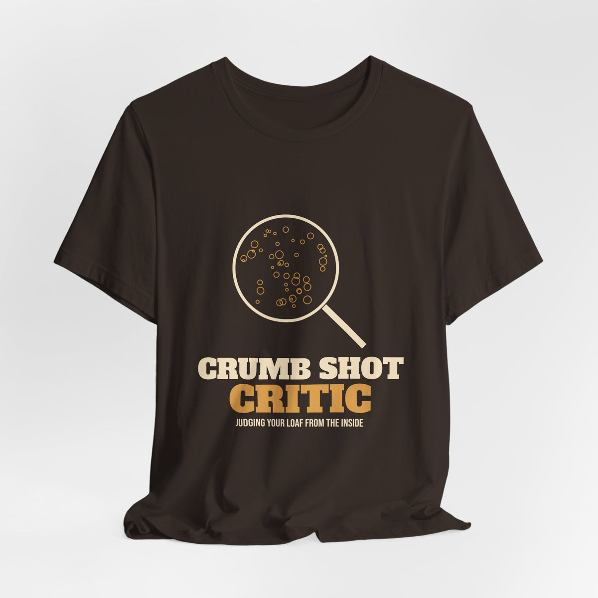 Crumb Shot Critic sourdough T-shirt, product mockup 12