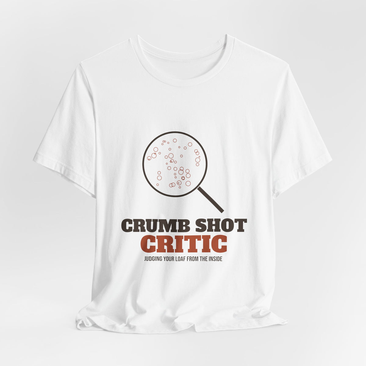 Crumb Shot Critic sourdough T-shirt, product mockup 9