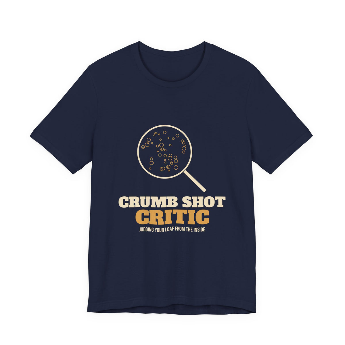 Crumb Shot Critic sourdough T-shirt, product mockup 6