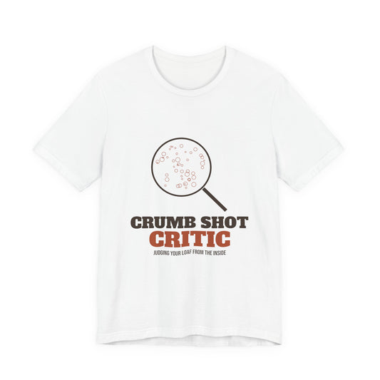 Crumb Shot Critic sourdough T-shirt, product mockup 1