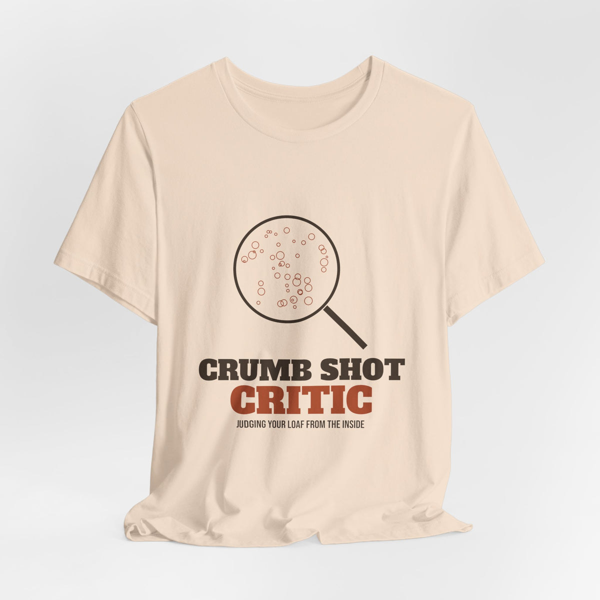 Crumb Shot Critic sourdough T-shirt, product mockup 21